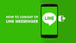 How to sign out of Line Messenger. (Logout of Line)