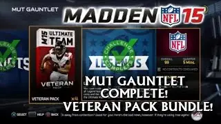Madden 15 Ultimate Team | MUT GAUNTLET COMPLETE! | VETERAN PACK BUNDLE | MUT 15