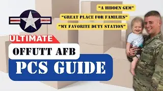 (PART 1) Offutt Air Force Base PCS Guide: Base Overview, Amenities & Housing