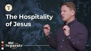 Message | The Hospitality of Jesus | What Can Separate Us? | David Sessions |&nbsp;November 2, 2025