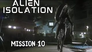 Alien Isolation Walkthrough - Mission 10