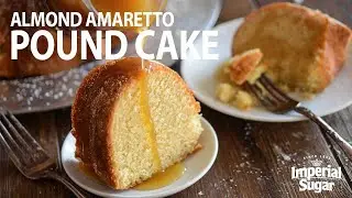 How to Make Almond Amaretto Pound Cake