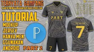 Tutorial Design Mockup Jersey Menggunakan Android Aplikasi Pixellab PART 2