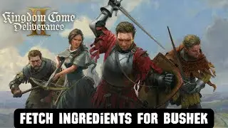 Fetch Ingredients for Bushek - Kingdom Come: Deliverance II (KCD2)