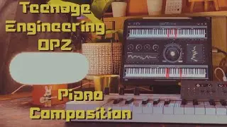 OPZ piano composition with Pianoteq 8 on the iPad