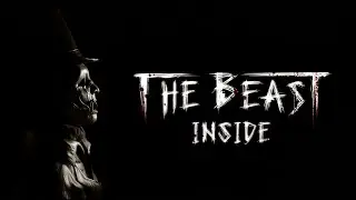ЧТО СКРЫВАЕТ ТЬМА? | The Beast Inside ▷ 1