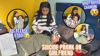 Suicide Prank On Girlfriend💔Bhot Zada ​​Royi Chandni Prank Gone So Emotional😭- ZIDDIADI