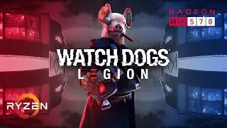 Watch Dogs: Legion - RX 570 - Ryzen 5 2600 - All Settings