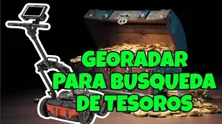 GEORADAR PARA LA BÚSQUEDA DE TESOROS