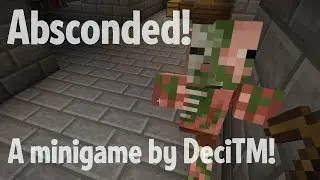Absconded! &mdash; A roguelike Minecraft minigame by DeciTM!