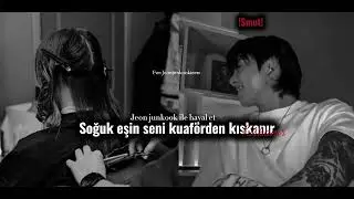 Jeon Junkook ile hayal et |Soğuk eşin seni kuaföründen kıskanır|ONESHOT
