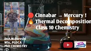 &ldquo;🔥Roasting Cinnabar: From HgS to Shiny Mercury Metal! Class 10 NCERT&rdquo;