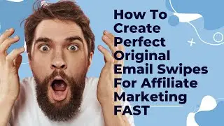 How To Create Perfect Email Swipes For Affiliate Marketing