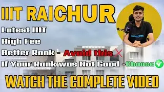 2026 IIIT - Raichur English College review (Iiit - Raichur Campus review)