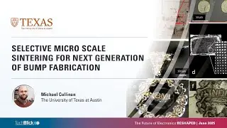 The University of Texas at Austin | Selective microscale sintering for next gen. of bump fabrication
