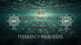 🕯️ The Call of the Deep – 369 is older than language 🐋 #369 #333 #666 #999 #love #frequency #light