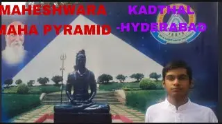 Maheshwara Maha Pyramid, KADTHAL, -HYDERABAD