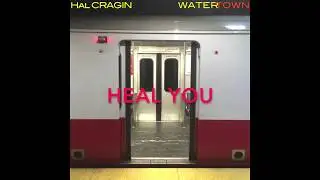Hal Cragin_Heal You_ Watertown