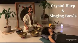 20 Minutes Sound Healing With Crystal Harp & Tibetan Dinging Bowls
