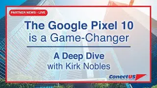 Partner News - LIVE - Google Pixel 10 and Pixel Watch 4 Deep Dive