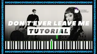 Faouzia &ndash; DON'T EVER LEAVE ME | Easy Piano Tutorial + Sheet Music