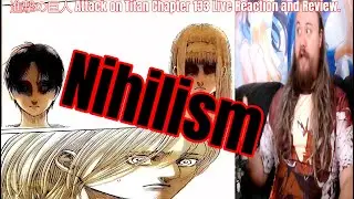 進撃の巨人 Attack on Titan Chapter 133 Live Reaction and Review.  Nihilism HE WANTS TO LOSE