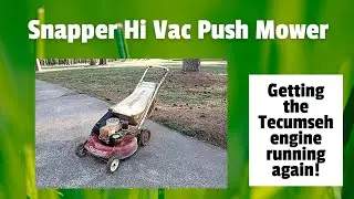 Классическая газонокосилка Snapper Hi-Vac с двигателем Tecumseh! Замена карбюратора и чистка головки блока цилиндров.