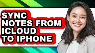 How to Sync Notes from Icloud to Iphone (easy Method)