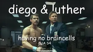 luther and diego having no braincells (TUA S4)