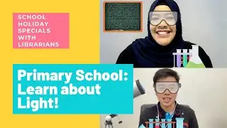 Learn About Light! | June School Holiday Specials