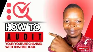 How To Audit Your YouTube Channel With this Powerful Free Tool