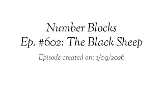 Number Blocks Ep. #602: The Black Sheep