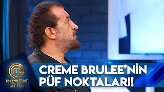 Mehmet Şef Creme Brulee'nin Püf Noktalarını Anlattı! | MasterChef Türkiye All Star 172. Bölüm