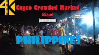 4K | Cogeo Crowded Market Walk Tour at Evening Rizal Philippines