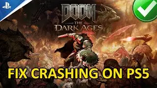 Fix DOOM: The Dark Ages Crashing or Crashes at Startup on PS5