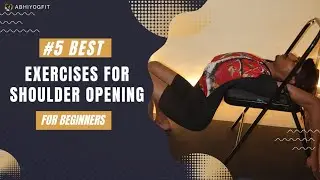 5 Shoulder Opening Exercises You Should Do Daily|😊|@abhiyogfit ||shoulder opening exercise