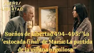 Sueños de Libertad 494-495: