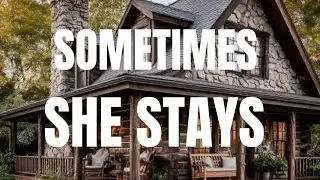 Sometimes She Stays 