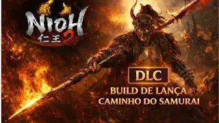 NIOH2 : fazendo a build de lança perfeita!!!!