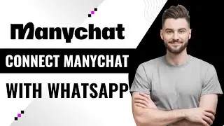 How to Connect ManyChat with WhatsApp in 2025