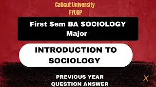 Introduction To Sociology #firstsemester #previousyearquestion answer #calicutuniversity