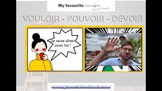 French Verb Conjugation Made Simple Pouvoir Vouloir Devoir