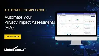 Automate Your Privacy Impact Assessments (PIA) with LightBeam.ai | Automate Compliance
