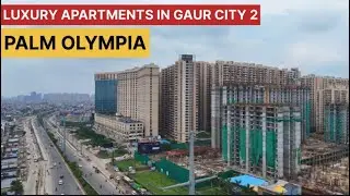 Palm Olympia- Luxury Apartments In Gaur City 2 | Construction Update #Palmolympia #gaurcity #greno