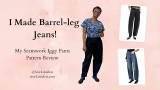I Made Barrel-leg Pants - My Seamwork Iggy Pants Review