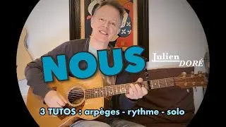 NOUS - Julien Doré - tuto guitare - rythme - arpèges - solo