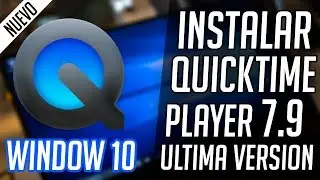Instalar QuickTime Player Pro v7.7.9 Espa&ntilde;ol para Windows 11/10 Ultima Versi&oacute;n 2022