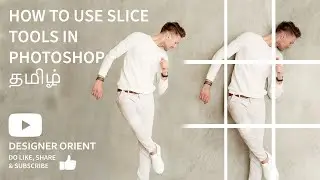 How to use slice tools in photoshop in tamil | Designer Orient #Photoshop