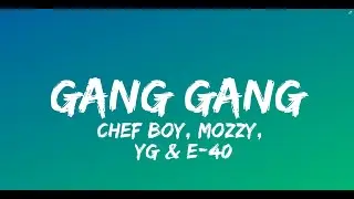 Chef Boy - Gang Gang (Lyrics)