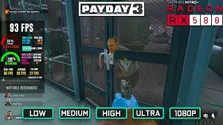 PAYDAY 3: RX 580 + Ryzen 5 5600G - All Settings Tested at 1080P